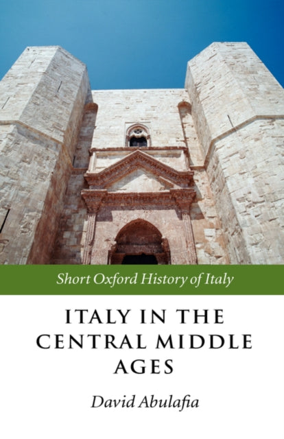 Book cover of: Italy in the Central Middle Ages 1000-1300. By: David Abulafia