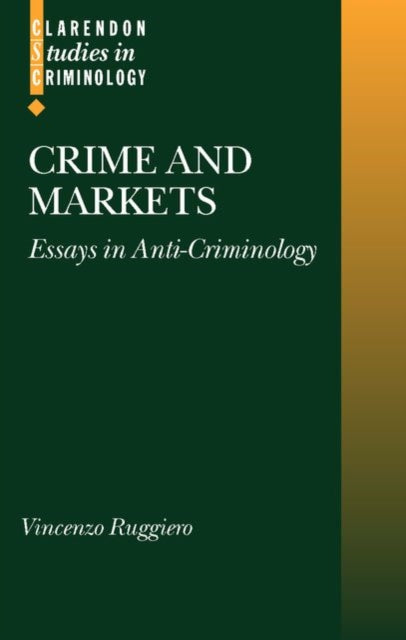 Book cover of: Crime and Markets. By: Vincenzo Ruggiero