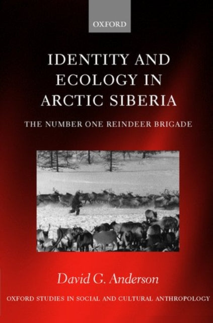 Book cover of: Identity and Ecology in Arctic Siberia. By: David G. Anderson