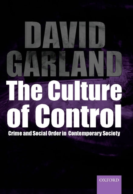 Book cover of: Culture of Control. By: David. Garland