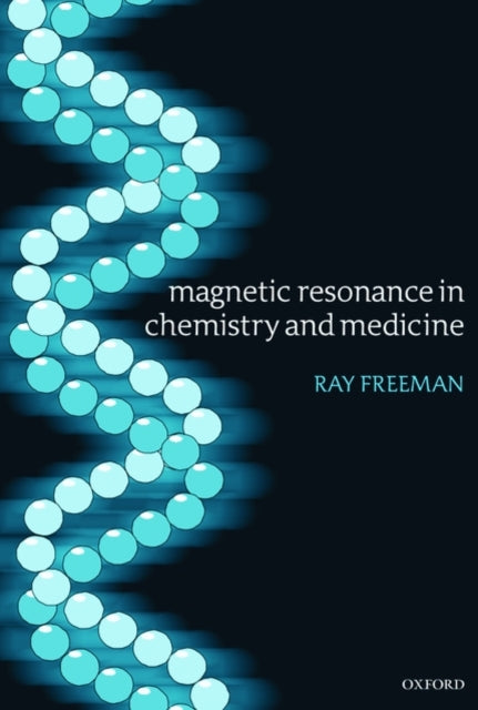 Book cover of: Magnetic Resonance in Chemistry and Medicine. By: Ray Freeman