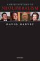 Book cover of: Brief History of Neoliberalism. By: David Harvey