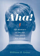 Book cover of: Aha!. By: William Braxton Irvine