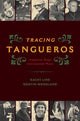 Book cover of: Tracing Tangueros. By: Kacey Link