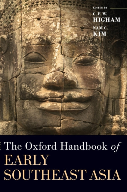 Book cover of: Oxford Handbook of Early Southeast Asia. By: C. F. W. Higham