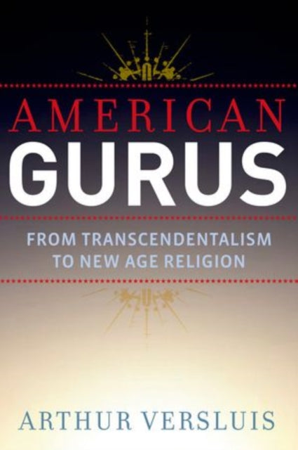 Book cover of: American Gurus. By: Arthur Versluis