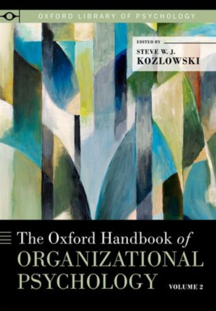 Book cover of: Oxford Handbook of Organizational Psychology, Volume 2