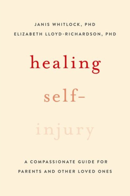 Book cover of: Healing Self-Injury. By: Janis Whitlock