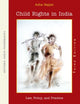 Book cover of: Child Rights in India