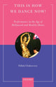 Book cover of: This is How We Dance Now!. By: Pallabi Chakravorty