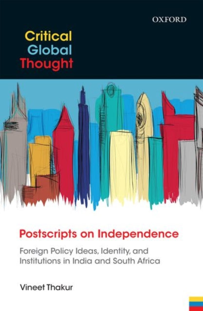 Book cover of: Postscripts on Independence. By: Vineet Thakur