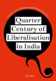 Book cover of: Quarter Century of Liberalization in India. By: Essays from EPW Staff