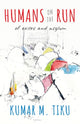 Book cover of: Humans on the Run. By: Kumar M. Tiku
