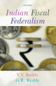 Book cover of: Indian Fiscal Federalism. By: Y. V. Reddy