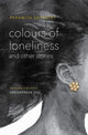 Book cover of: Colours of Loneliness and Other Stories. By: Paramita Satpathy
