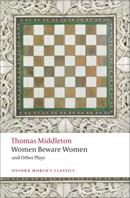 Book cover of: Women Beware Women, and Other Plays