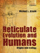 Book cover of: Reticulate Evolution and Humans. By: Michael L. Arnold