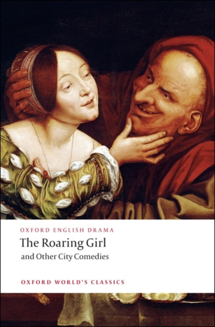 Book cover of: Roaring Girl and Other City Comedies