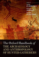 Book cover of: Oxford Handbook of the Archaeology and Anthropology of Hunter-Gatherers