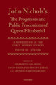 Book cover of: John Nichols's The Progresses and Public Processions of Queen Elizabeth: Volume III