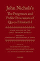 Book cover of: John Nichols's The Progresses and Public Processions of Queen Elizabeth: Volume V