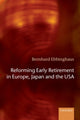 Book cover of: Reforming Early Retirement in Europe, Japan and the USA. By: Bernhard Ebbinghaus