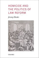 Book cover of: Homicide and the Politics of Law Reform