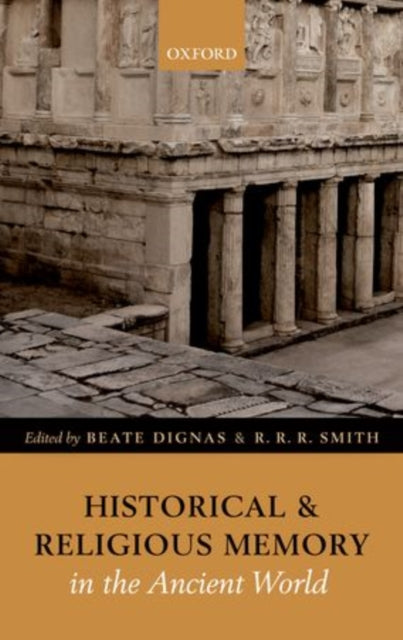 Book cover of: Historical and Religious Memory in the Ancient World. By: Beate Dignas