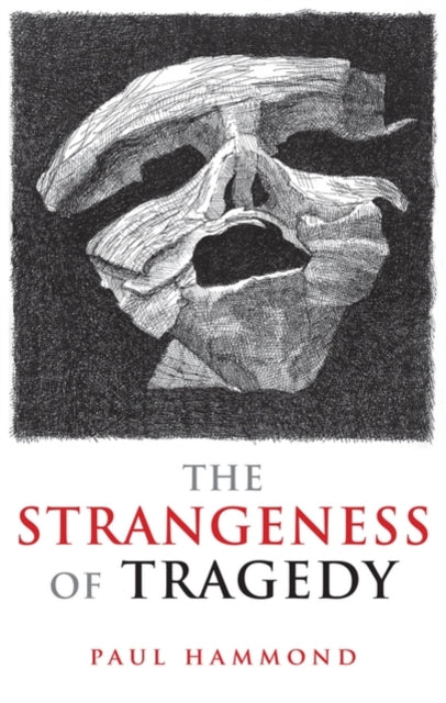 Book cover of: Strangeness of Tragedy. By: Hammond, Paul