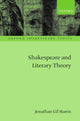 Book cover of: Shakespeare and Literary Theory. By: Jonathan Gil Harris