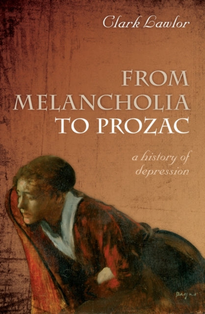 Book cover of: From Melancholia to Prozac. By: Clark Lawlor