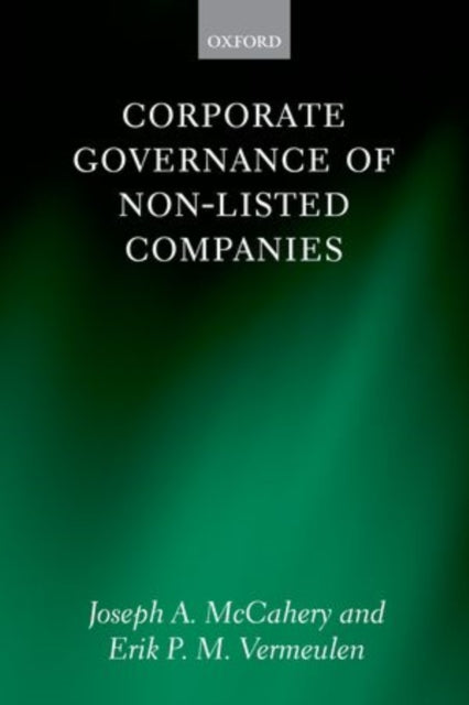 Book cover of: Corporate Governance of Non-Listed Companies. By: Joseph A. McCahery