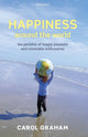 Book cover of: Happiness Around the World. By: Carol Graham