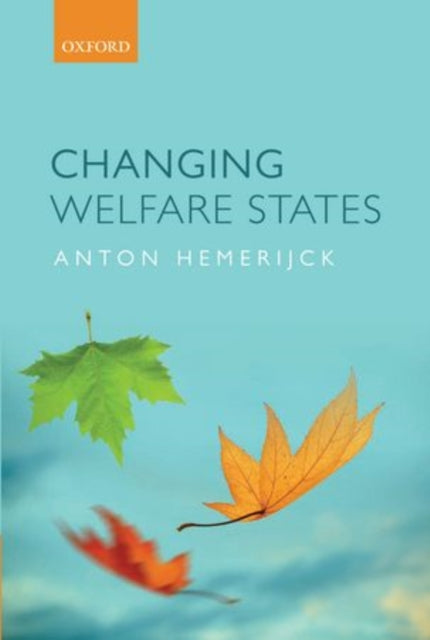 Book cover of: Changing Welfare States. By: Anton Hemerijck