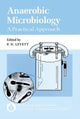 Book cover of: Anaerobic Microbiology: A Practical Approach. By: P. N. Levett