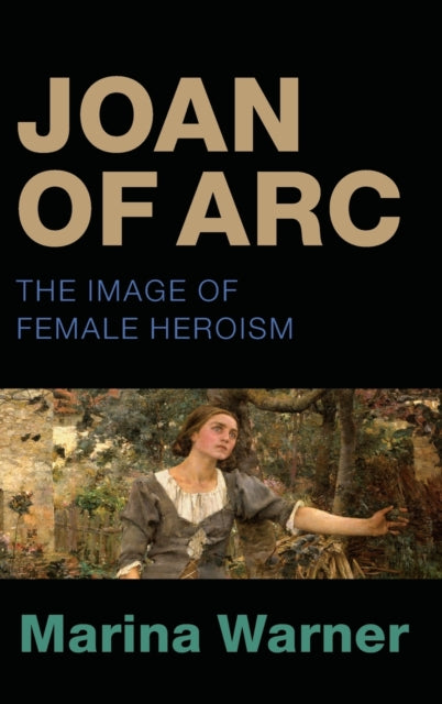 Book cover of: Joan of Arc. By: Marina Warner