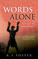 Book cover of: Words Alone. By: R. F. Foster