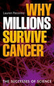 Book cover of: Why Millions Survive Cancer. By: Lauren Pecorino