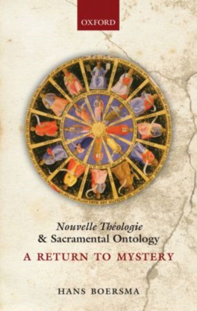 Book cover of: Nouvelle Theologie and Sacramental Ontology. By: Hans Boersma