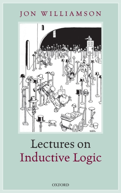 Book cover of: Lectures on Inductive Logic. By: Jon Williamson