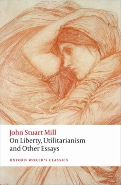 Book cover of: On Liberty, Utilitarianism and Other Essays