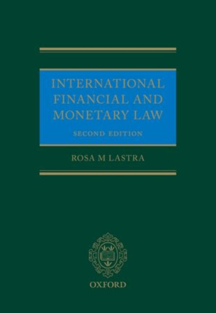 Book cover of: International Financial and Monetary Law. By: Rosa Lastra