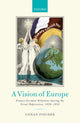 Book cover of: Vision of Europe. By: Conan Fischer