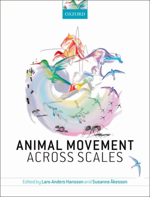 Book cover of: Animal Movement Across Scales. By: Lars-Anders Hansson