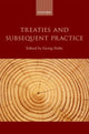 Book cover of: Treaties and Subsequent Practice