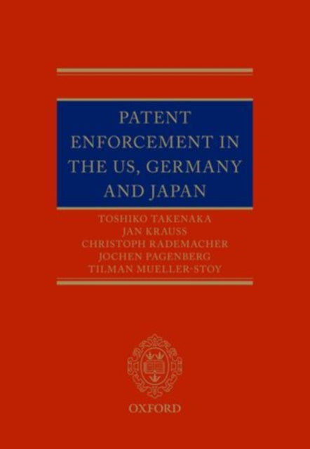 Book cover of: Patent Enforcement in the US, Germany and Japan. By: Toshiko Takenaka