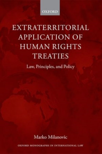 Book cover of: Extraterritorial Application of Human Rights Treaties. By: Marko Milanovic