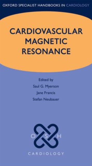 Book cover of: Cardiovascular Magnetic Resonance. By: Saul G. Myerson