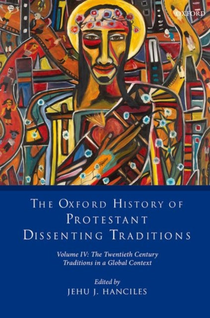 Book cover of: Oxford History of Protestant Dissenting Traditions, Volume IV. By: Jehu J. Hanciles