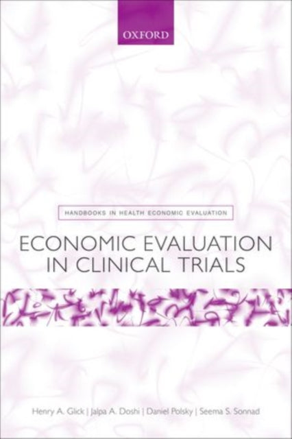 Book cover of: Economic Evaluation in Clinical Trials. By: Henry A. Glick